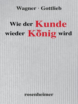 cover image of Wie der Kunde wieder König wird